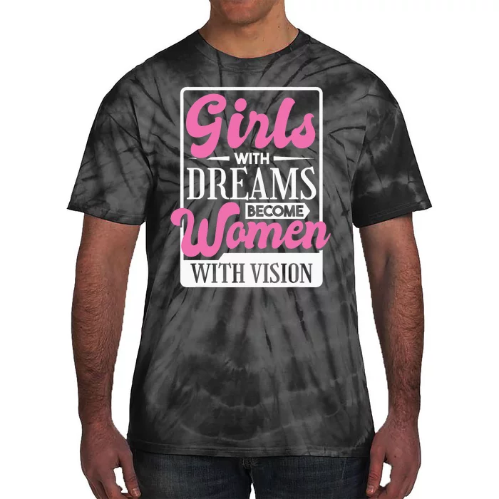 With Dreams Become  With Vision,  Rights Tie-Dye T-Shirt