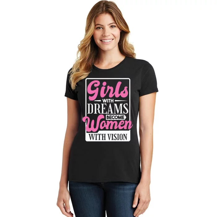 With Dreams Become  With Vision,  Rights Women's T-Shirt