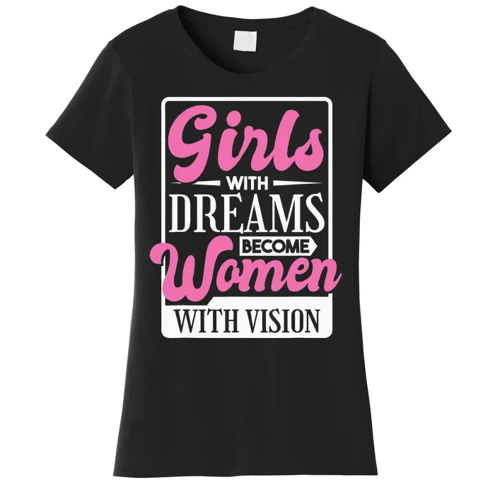 With Dreams Become  With Vision,  Rights Women's T-Shirt