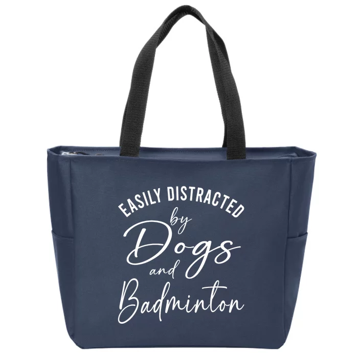 Wo Distracted By Dogs And Badminton Funny Graphic Dog Zip Tote Bag