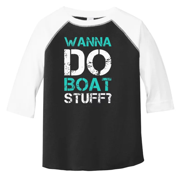 Wanna Do Boat Stuff Tanks Funny Cruise Lake Vacation TankTop Toddler Fine Jersey T-Shirt