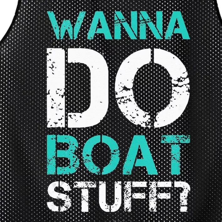 Wanna Do Boat Stuff Tanks Funny Cruise Lake Vacation TankTop Mesh Reversible Basketball Jersey Tank