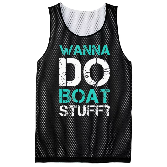 Wanna Do Boat Stuff Tanks Funny Cruise Lake Vacation TankTop Mesh Reversible Basketball Jersey Tank