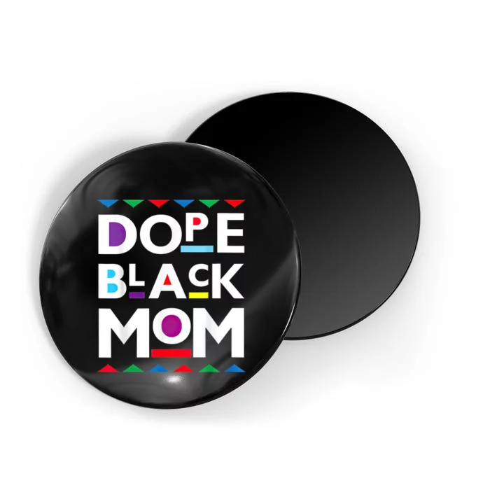 Womens Dope Black Mom History Dope Black Mother Magnet