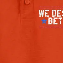 We Deserve Better USA Trump Protest Dry Zone Grid Performance Polo