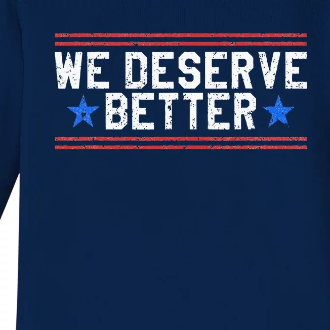 We Deserve Better USA Trump Protest Baby Long Sleeve Bodysuit