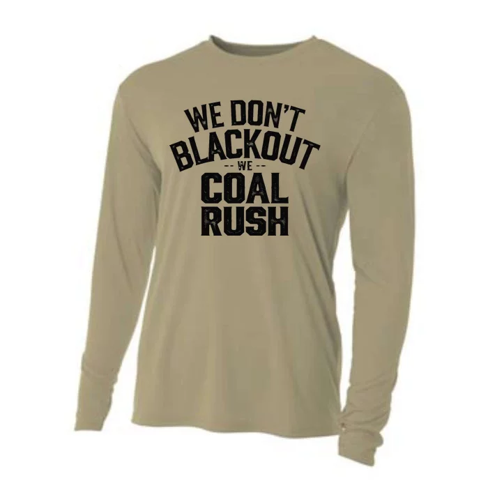 We DonT Blackout We Coal Rush Cooling Performance Long Sleeve Crew