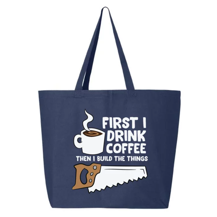 Woodworking Drinking Coffee Woodworker Carpenter Coffee 25L Jumbo Tote