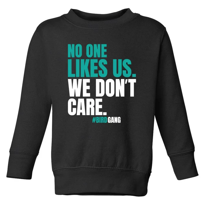 We Dont Care No One Likes Us Vintage Toddler Sweatshirt