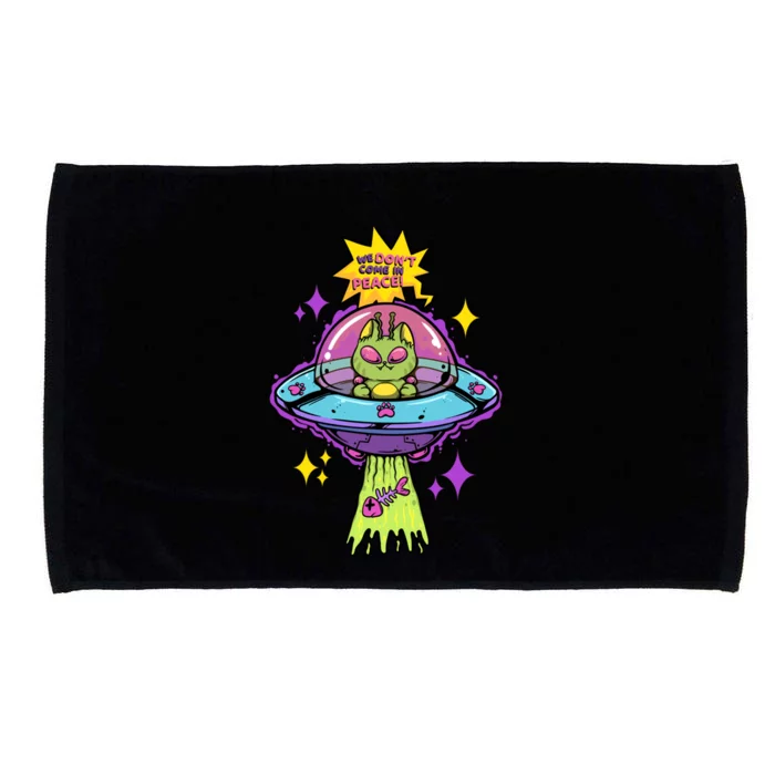 We Dont Come In Peace Space Cosmic Cat Ufo Alien Abduction Gift Microfiber Hand Towel