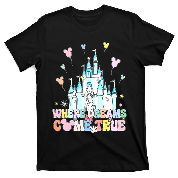 Where Dreams Come True Diz Nee Family Trip Castle Magic Kingdom T-Shirt