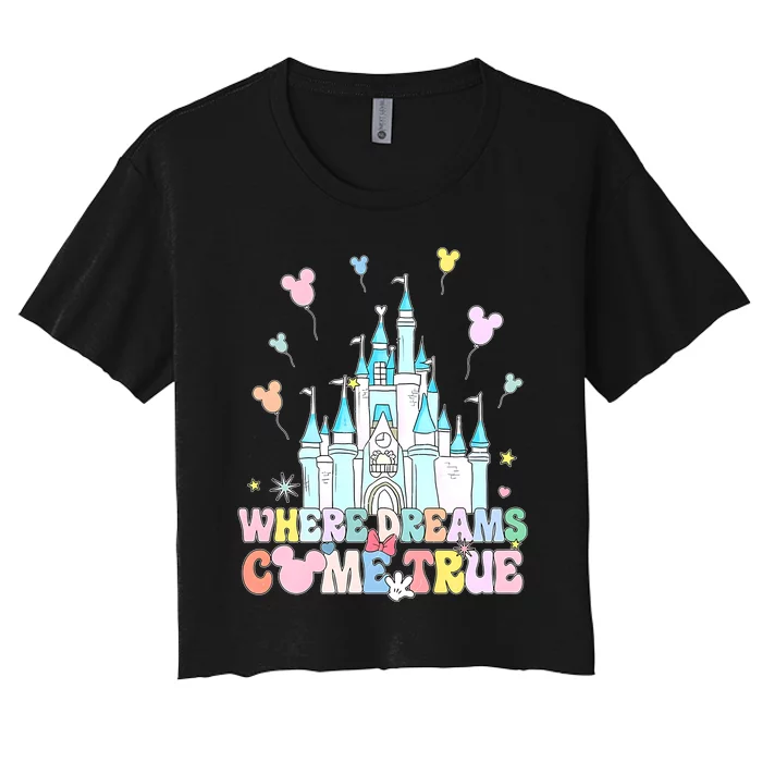 Where Dreams Come True Diz Nee Family Trip Castle Magic Kingdom Women's Crop Top Tee