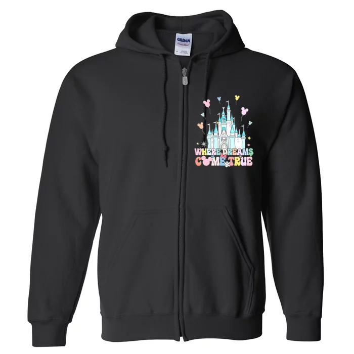 Where Dreams Come True Diz Nee Family Trip Castle Magic Kingdom Full Zip Hoodie