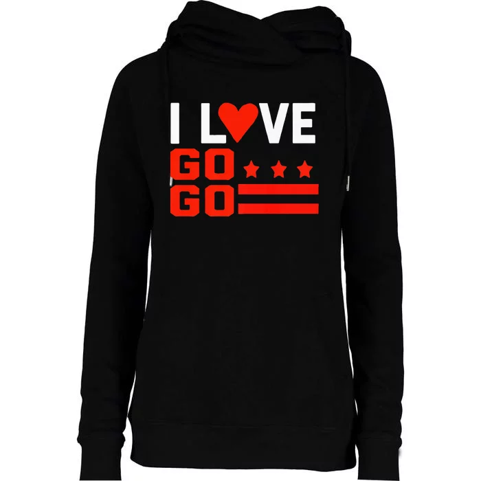 Washington D C I Love Go Go Music Gift For Kids And Adults Womens Funnel Neck Pullover Hood