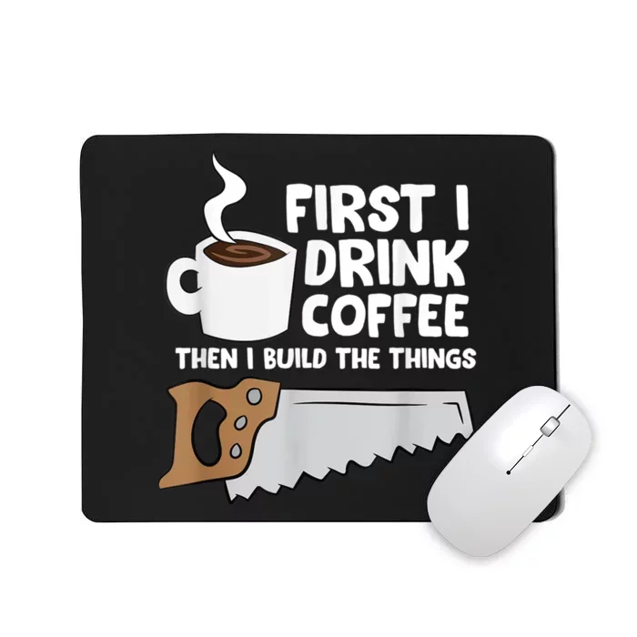 Woodworking Drinking Coffee Woodworker Carpenter Coffee Mousepad