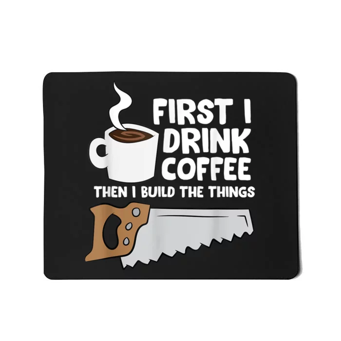 Woodworking Drinking Coffee Woodworker Carpenter Coffee Mousepad