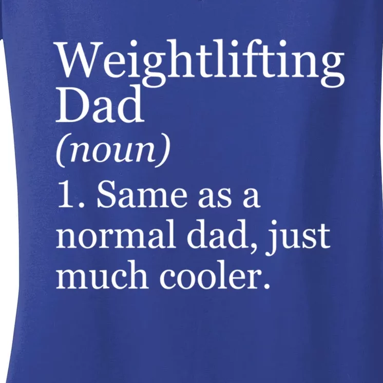 Weightlifting Dad Definition Funny Sarcastic Workout Gym Gift Women's V-Neck T-Shirt