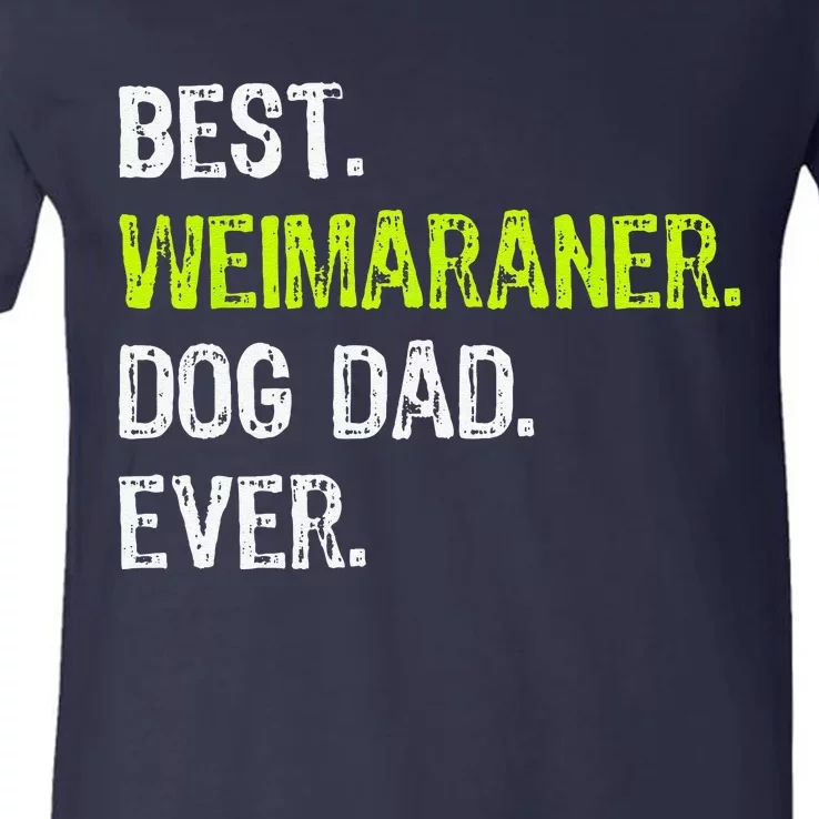 Weimaraner Dog Dad Fathers Day V-Neck T-Shirt