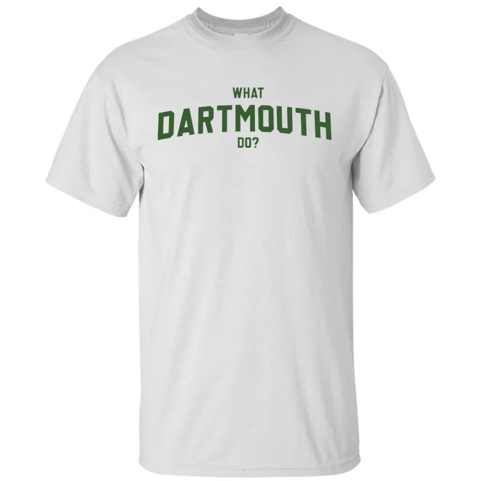 What Dartmouth Do Tall T-Shirt