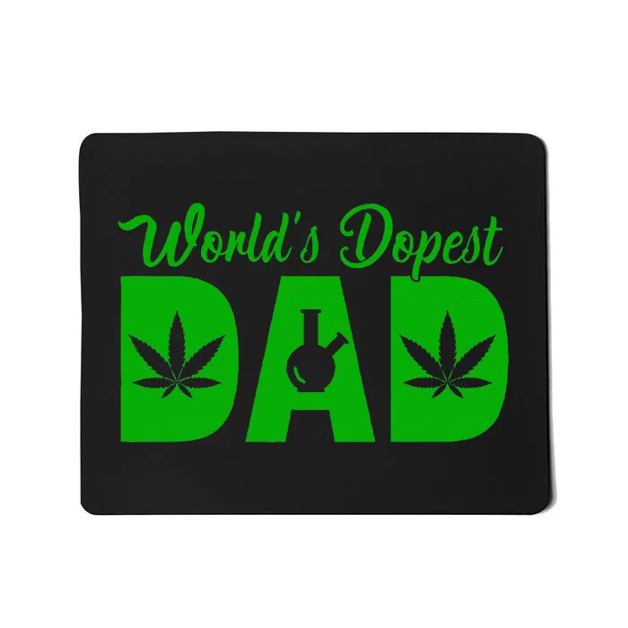 Worlds Dopest Dad Marijuana Bong Weed Mousepad