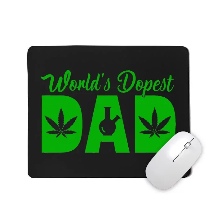 Worlds Dopest Dad Marijuana Bong Weed Mousepad