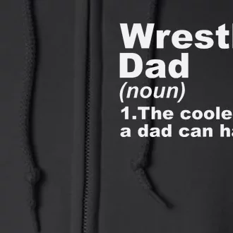 Wrestling Dad Definition Gift For Fathers Day Full Zip Hoodie