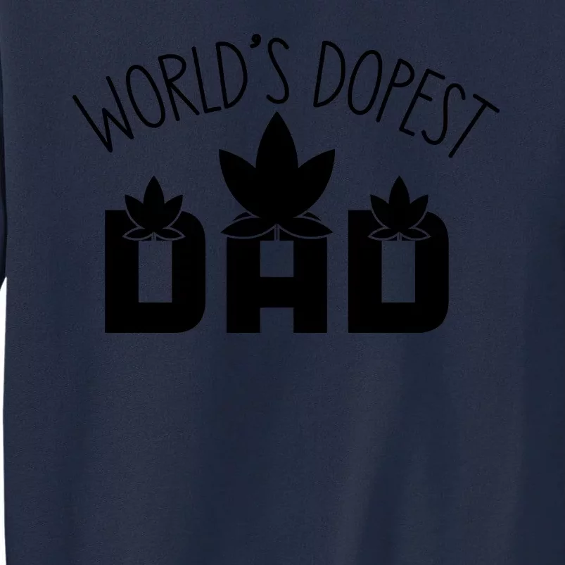 World's Dopest Dad Funny Quotes For Dad Tall Sweatshirt