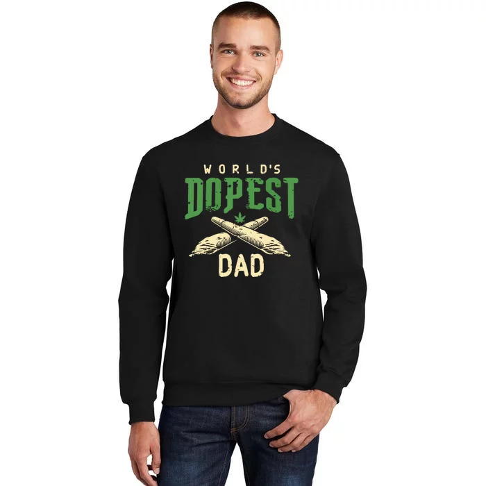 Worlds Dopest Dad Cannabis Marijuana Weed Fathers Day Sweatshirt