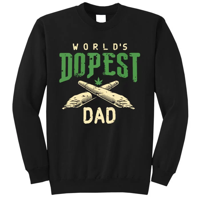 Worlds Dopest Dad Cannabis Marijuana Weed Fathers Day Sweatshirt