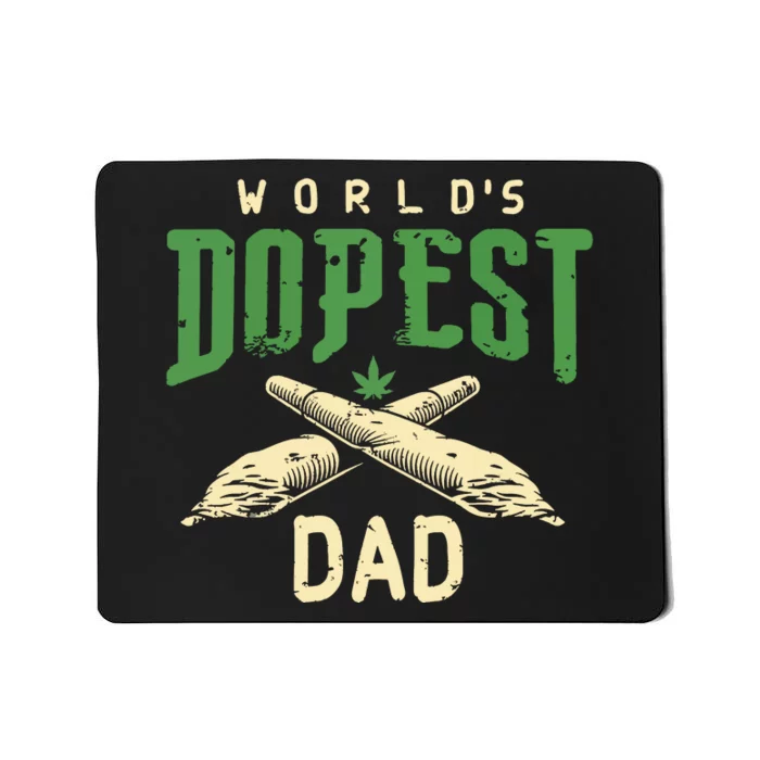 Worlds Dopest Dad Cannabis Marijuana Weed Fathers Day Mousepad