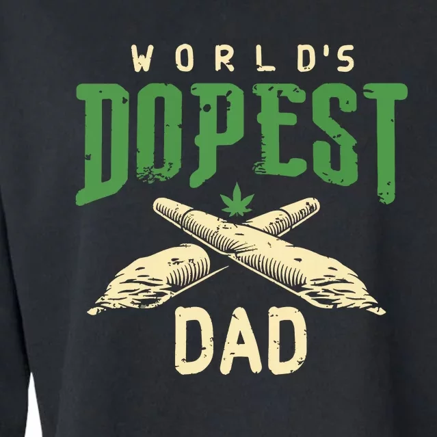 Worlds Dopest Dad Cannabis Marijuana Weed Fathers Day Cropped Pullover Crew