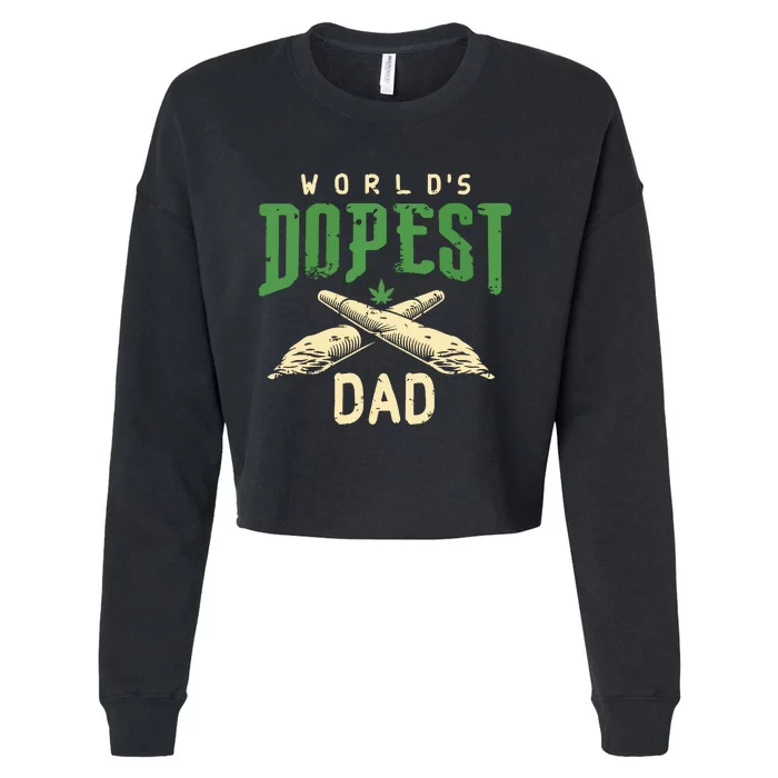 Worlds Dopest Dad Cannabis Marijuana Weed Fathers Day Cropped Pullover Crew