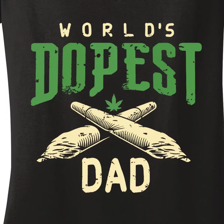 Worlds Dopest Dad Cannabis Marijuana Weed Fathers Day Women's V-Neck T-Shirt