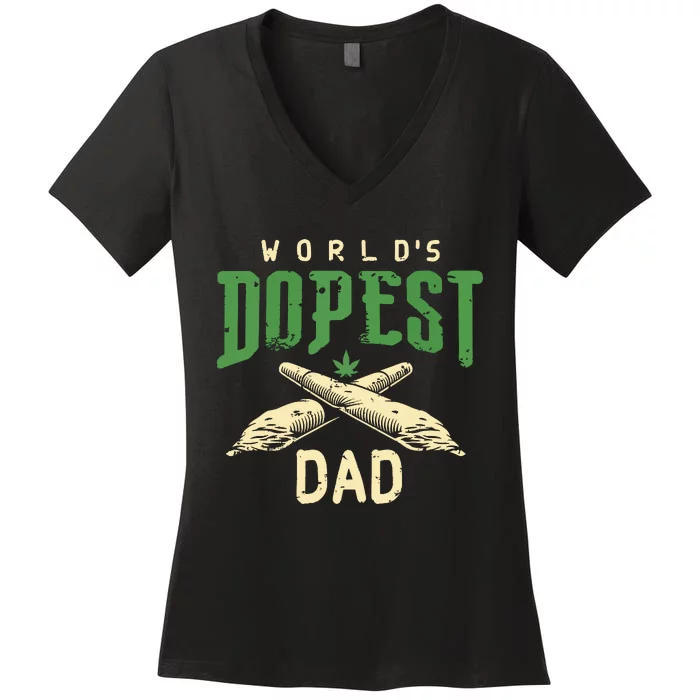 Worlds Dopest Dad Cannabis Marijuana Weed Fathers Day Women's V-Neck T-Shirt