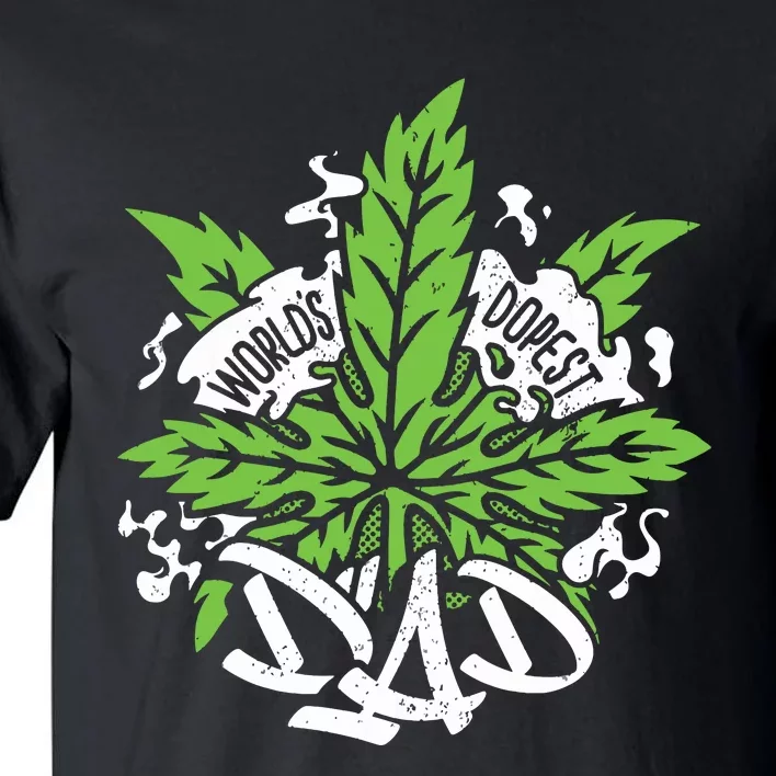 Worlds Dopest Dad Cannabis Leaf Weed Father Gift Tall T-Shirt