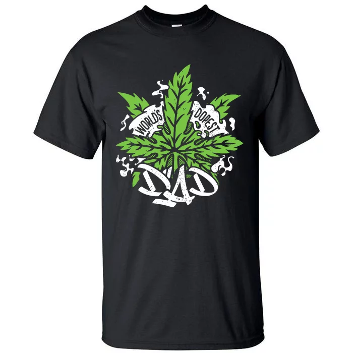 Worlds Dopest Dad Cannabis Leaf Weed Father Gift Tall T-Shirt