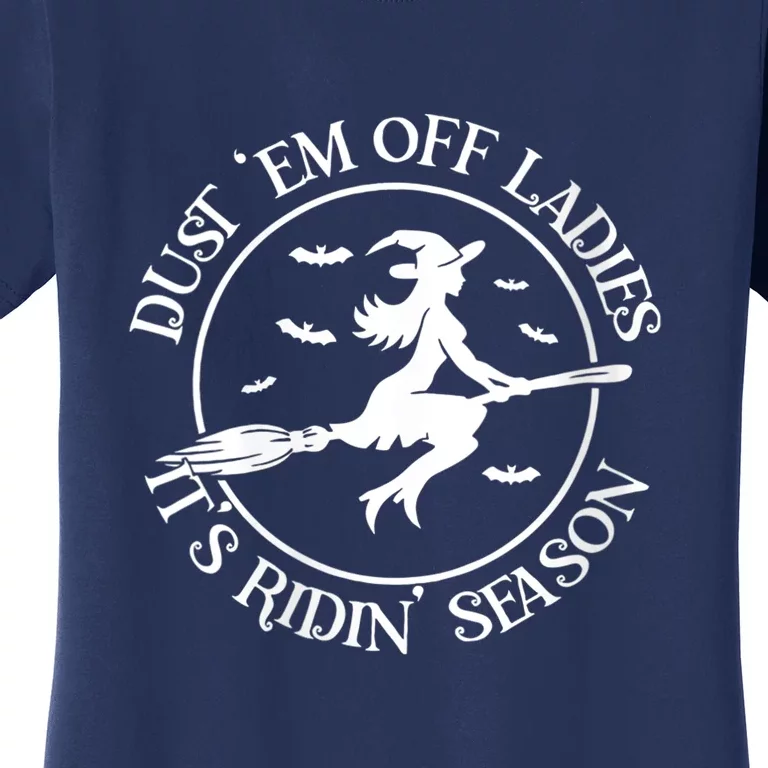 Womens Dust 'Em Off Ladies It's Ridin' Season Women's T-Shirt