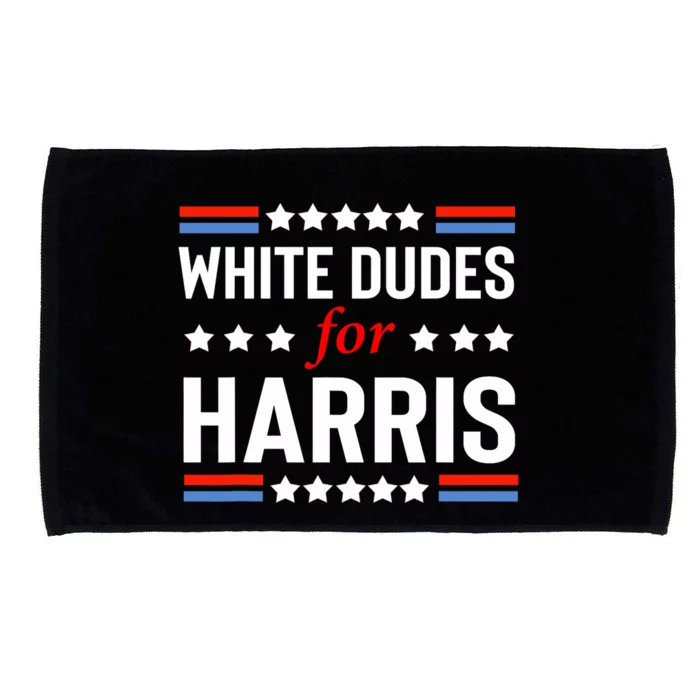 White Dudes For Kamala Harris Microfiber Hand Towel