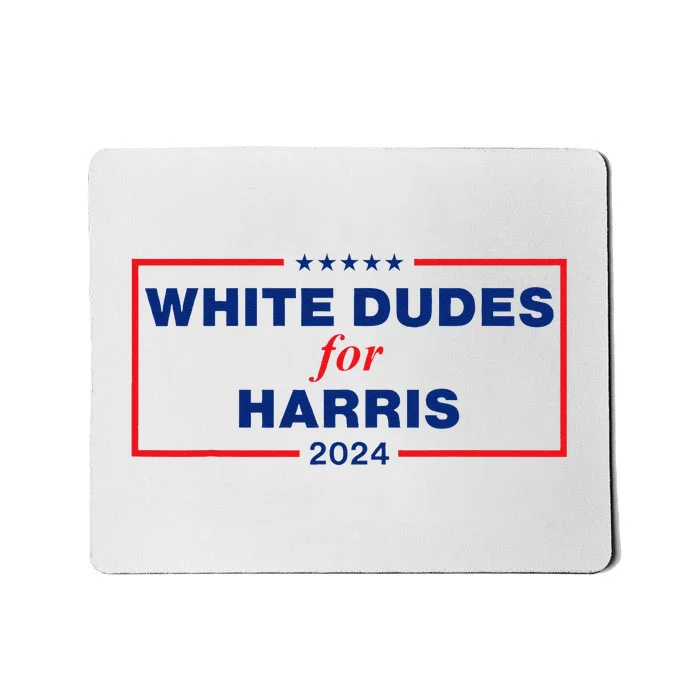 White Dudes For Harris 2024 Mousepad