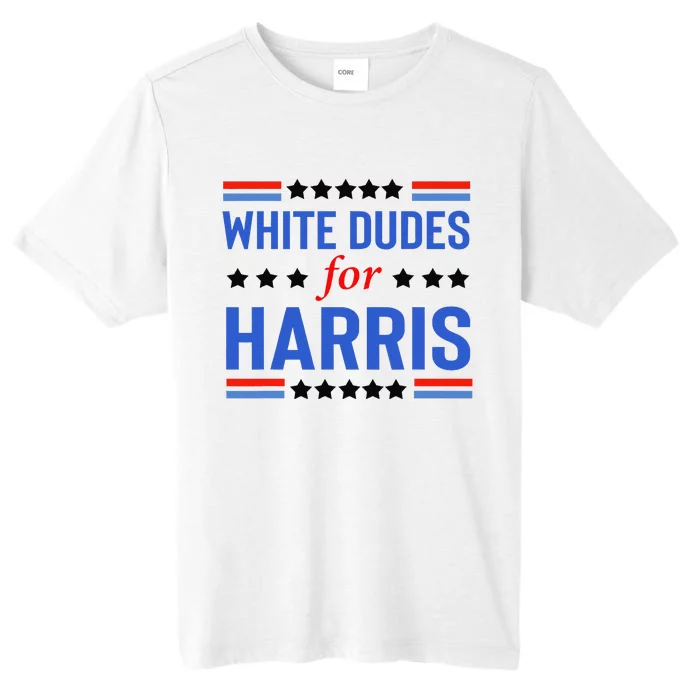 White Dudes For Kamala Harris ChromaSoft Performance T-Shirt