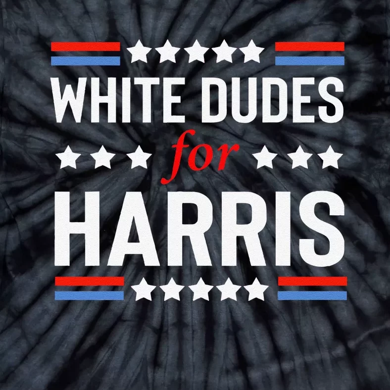 White Dudes For Kamala Harris Tie-Dye T-Shirt