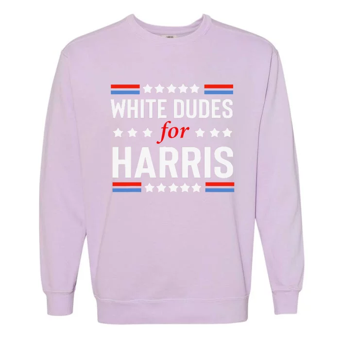 White Dudes For Kamala Harris Garment-Dyed Sweatshirt