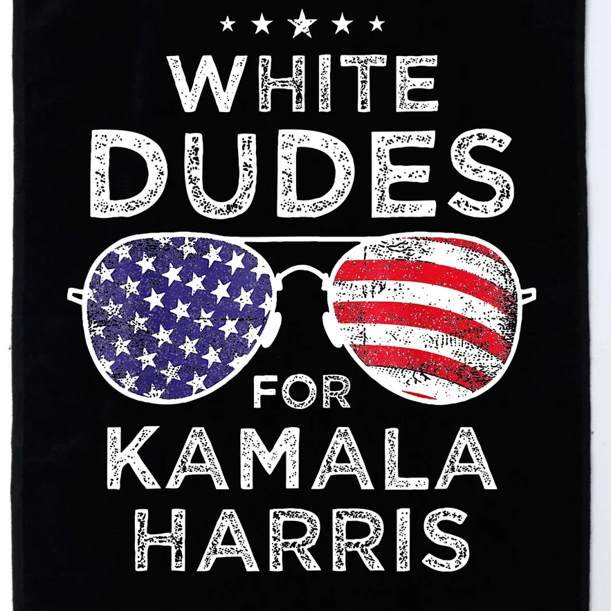 White Dudes For Kamala Harris Platinum Collection Golf Towel