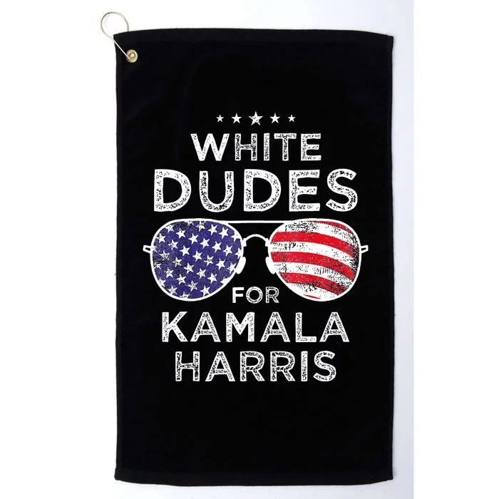 White Dudes For Kamala Harris Platinum Collection Golf Towel