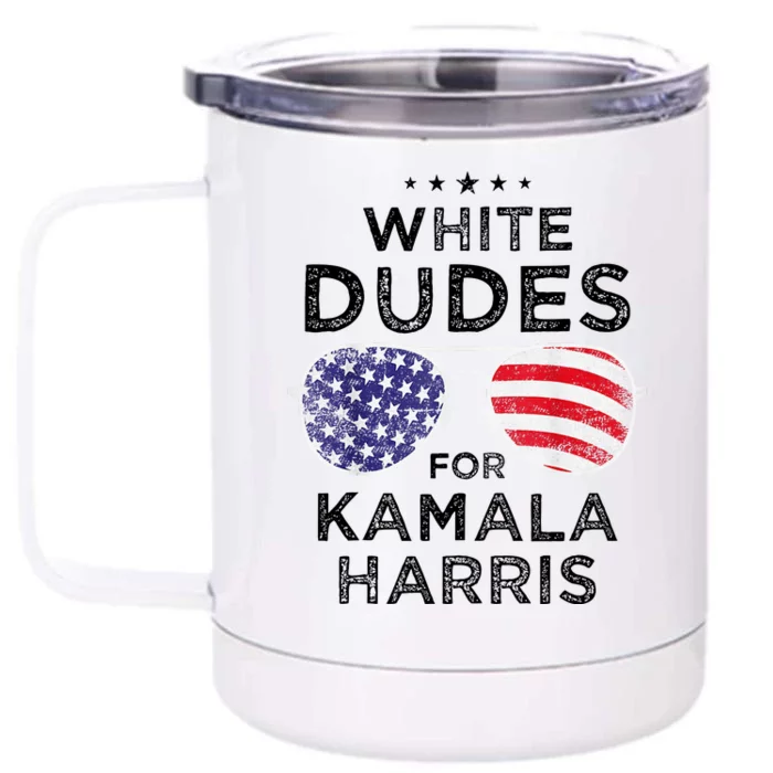 White Dudes For Kamala Harris Front & Back 12oz Stainless Steel Tumbler Cup