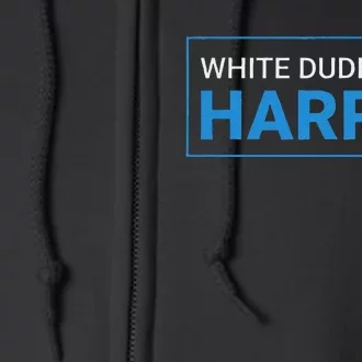 White Dudes For Kamala Harris 2024 President Gift Full Zip Hoodie