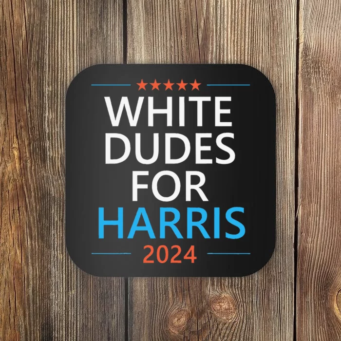 White Dudes For Harris 2024 Coaster