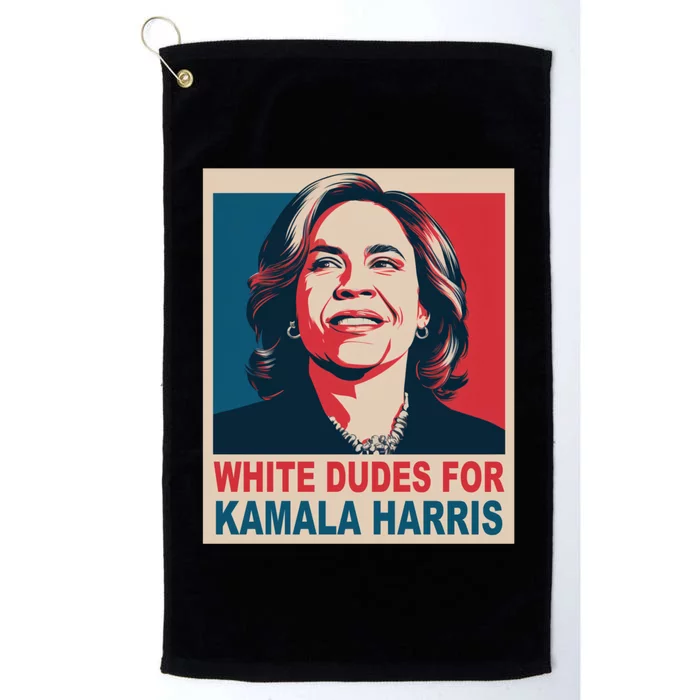 White Dudes For Kamala Harris 2024 Gift Platinum Collection Golf Towel