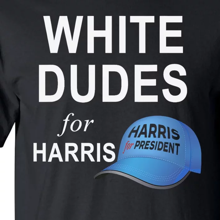 White Dudes For Harris Tall T-Shirt