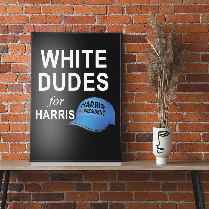 White Dudes For Harris Poster